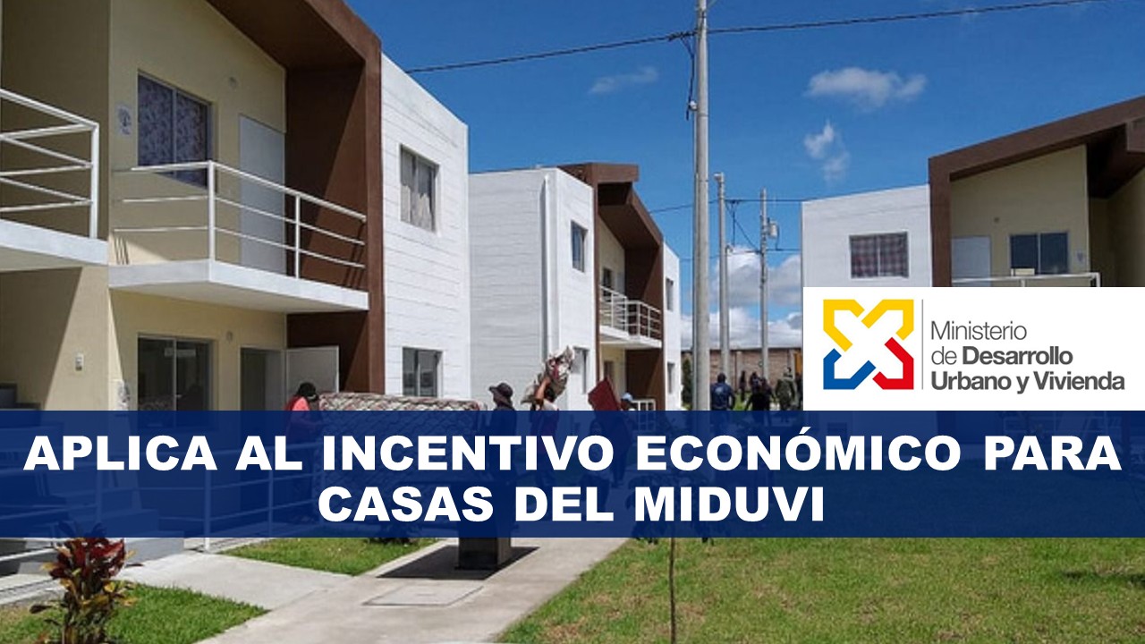 aplicar-al-incentivo-econ-mico-para-casas-del-miduvi-2025