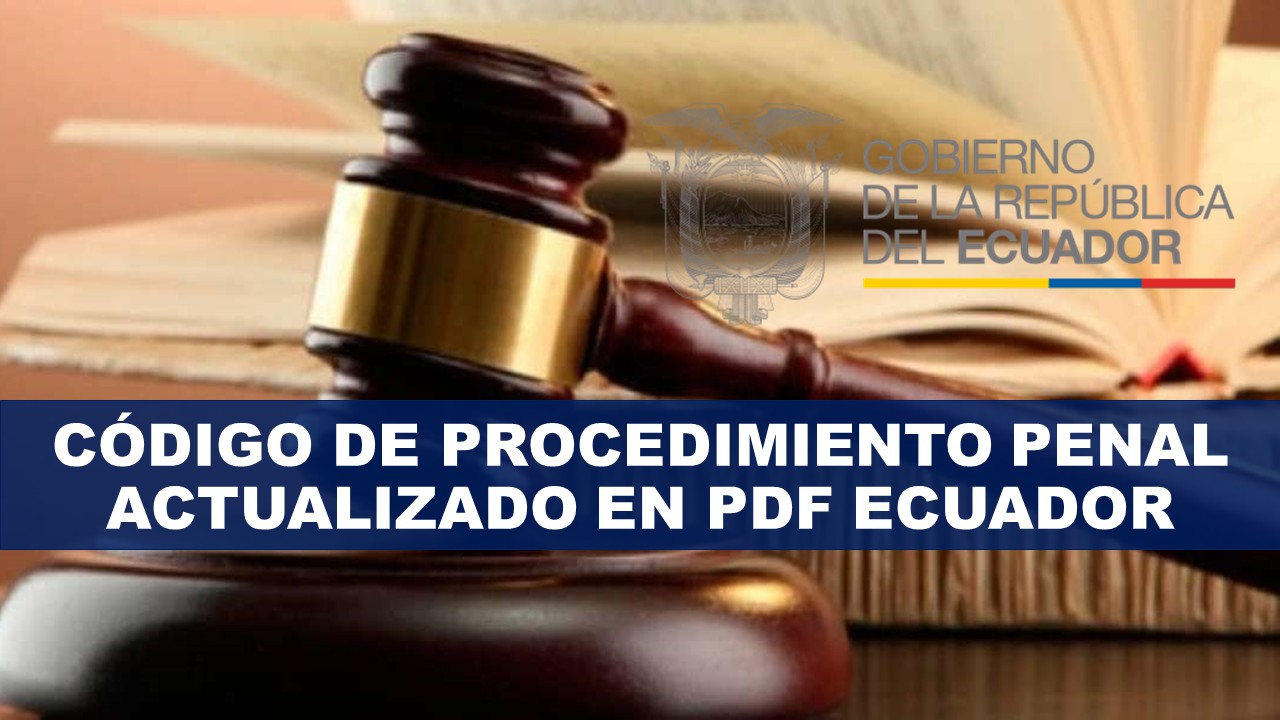 Código de Procedimiento Penal actualizado en PDF Ecuador