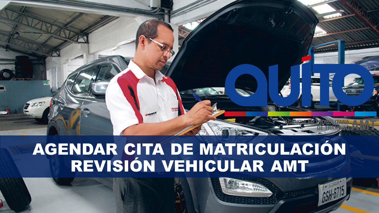 Agendar cita de Matriculación o Revisión Vehicular AMT