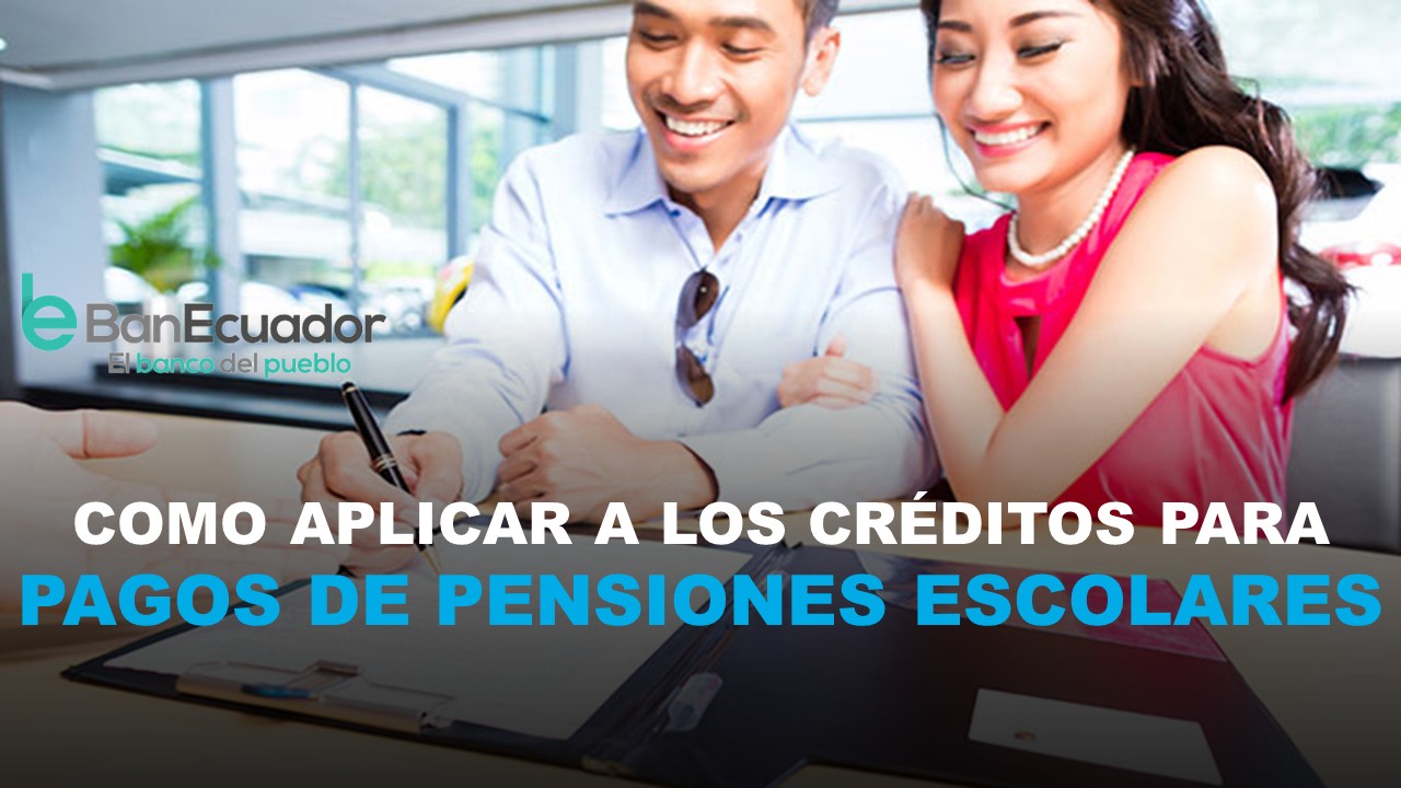 Como aplicar a los créditos para pagos de pensiones escolares