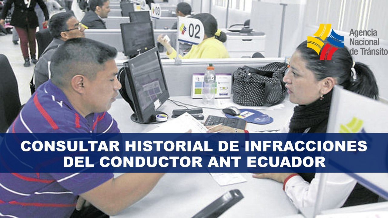 Consultar historial de infracciones del conductor ANT Ecuador