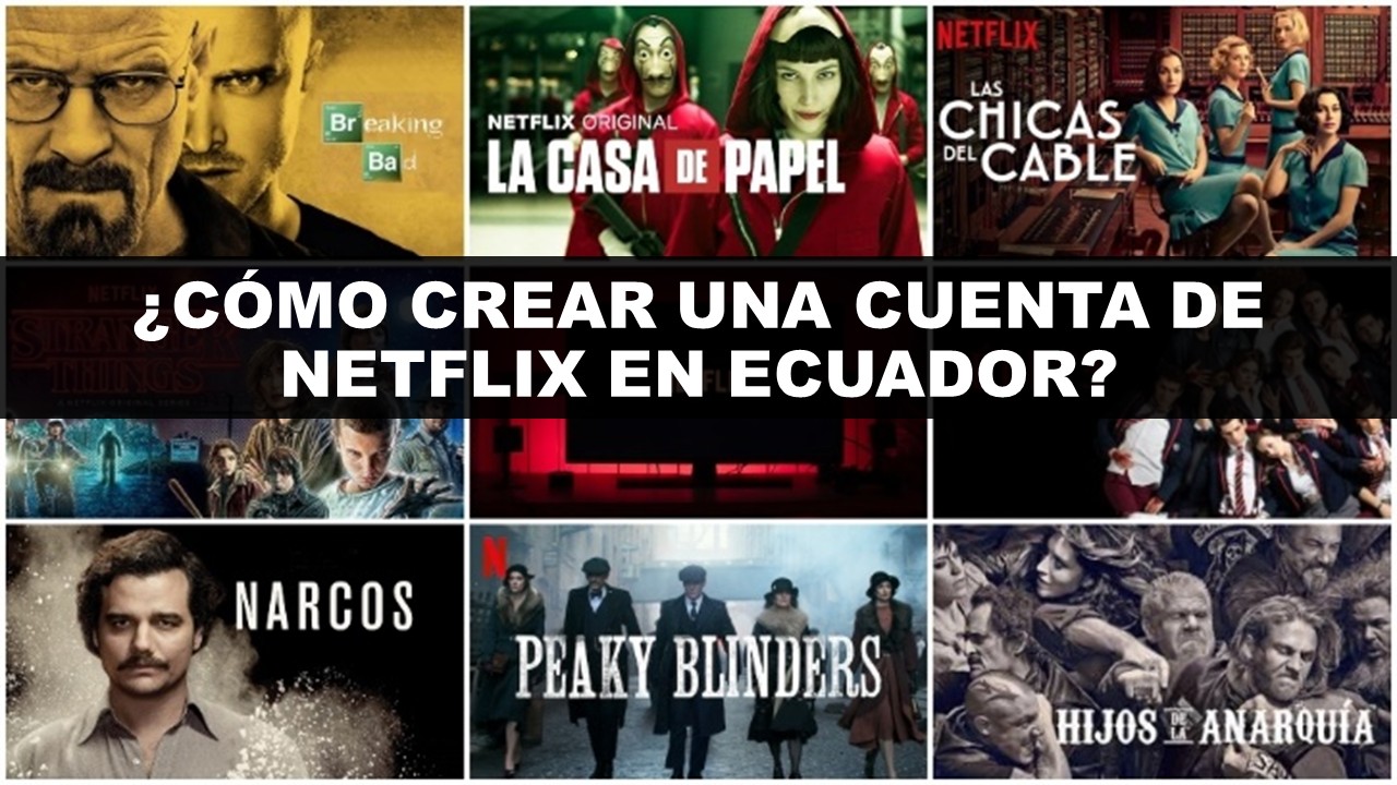¿Cómo crear una cuenta de netflix en Ecuador?