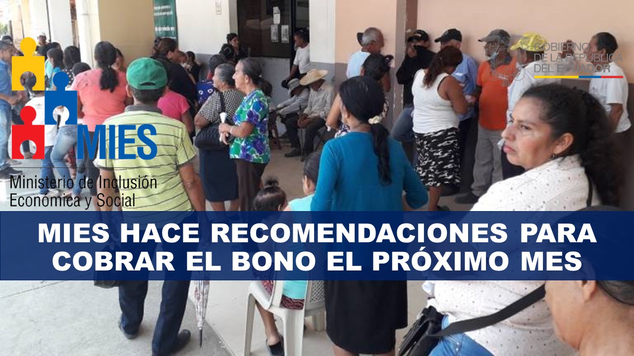 Mies hace recomendaciones para el cobro del Bono el Próximo mes