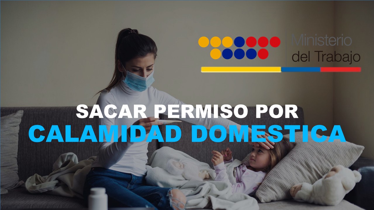 Sacar permiso por calamidad domestica