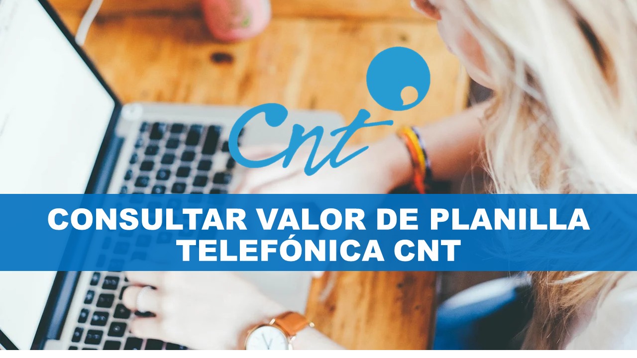 CNT Planilla online - Consultar Valor de Planilla Telefónica CNT