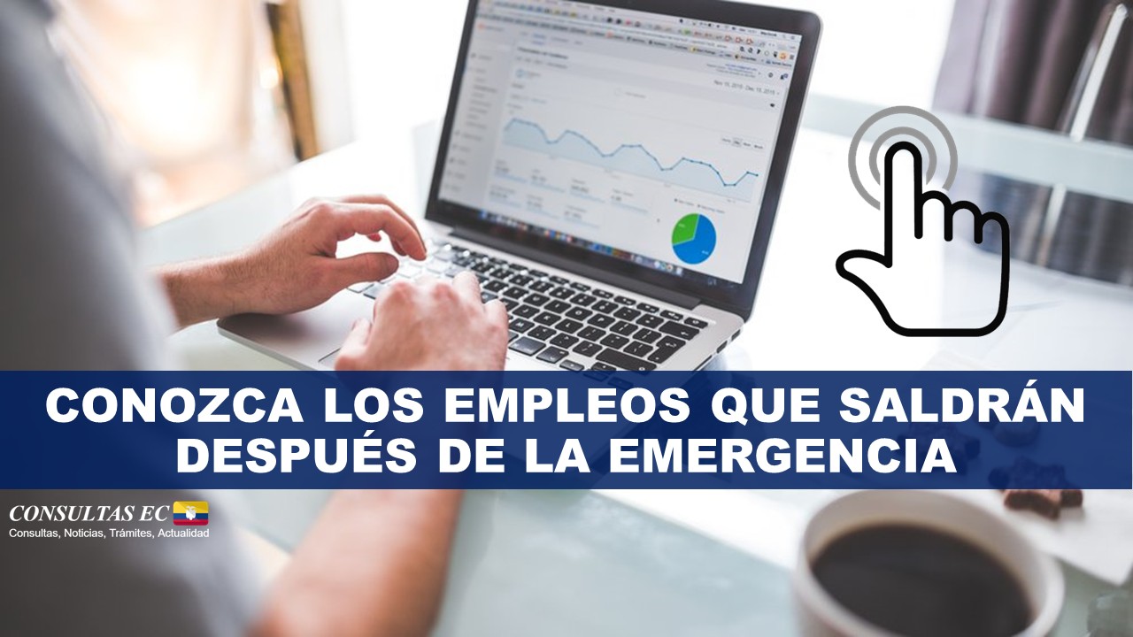 Conozca los empleos que saldrán después de la Emergencia