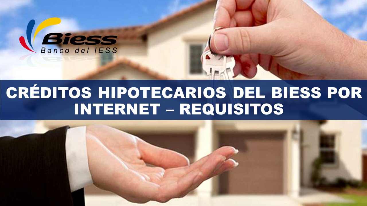 Créditos hipotecarios del Biess por Internet