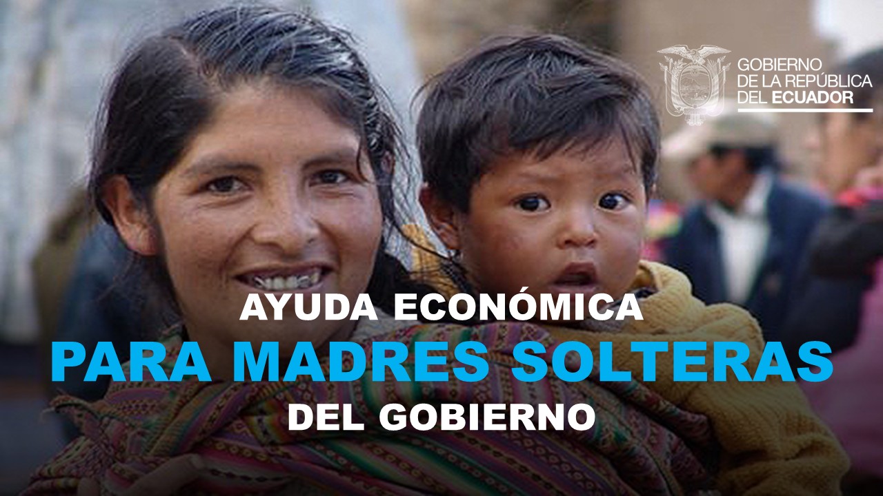 Ayuda Económica para Madres Solteras del Gobierno