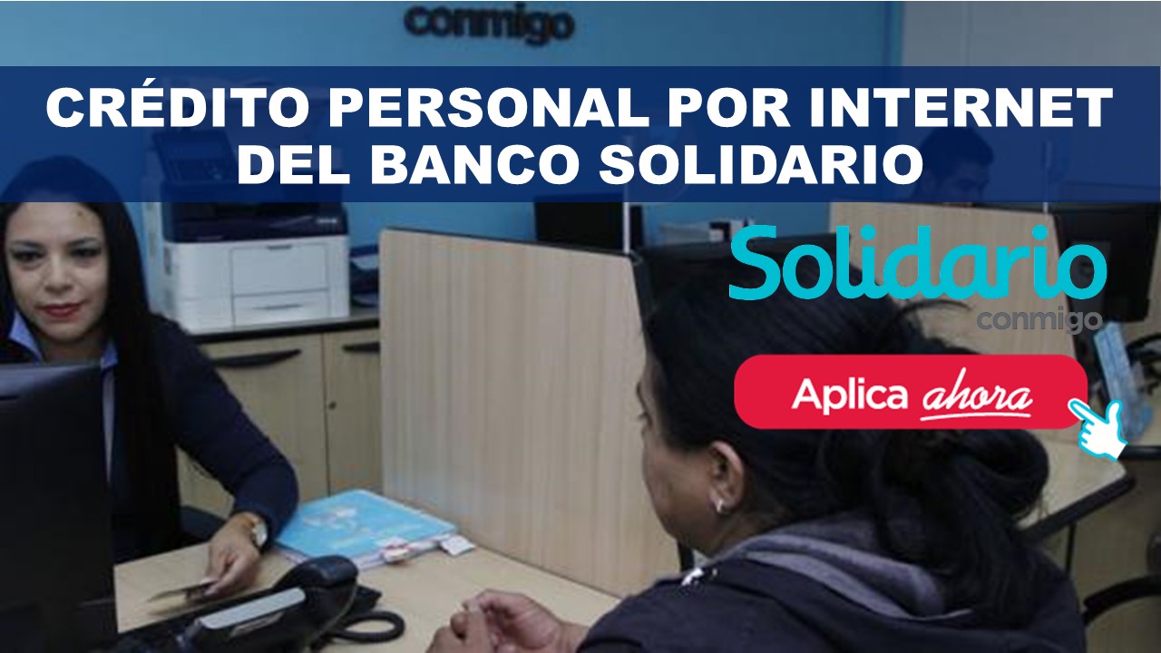 Crédito Personal por Internet del Banco Solidario