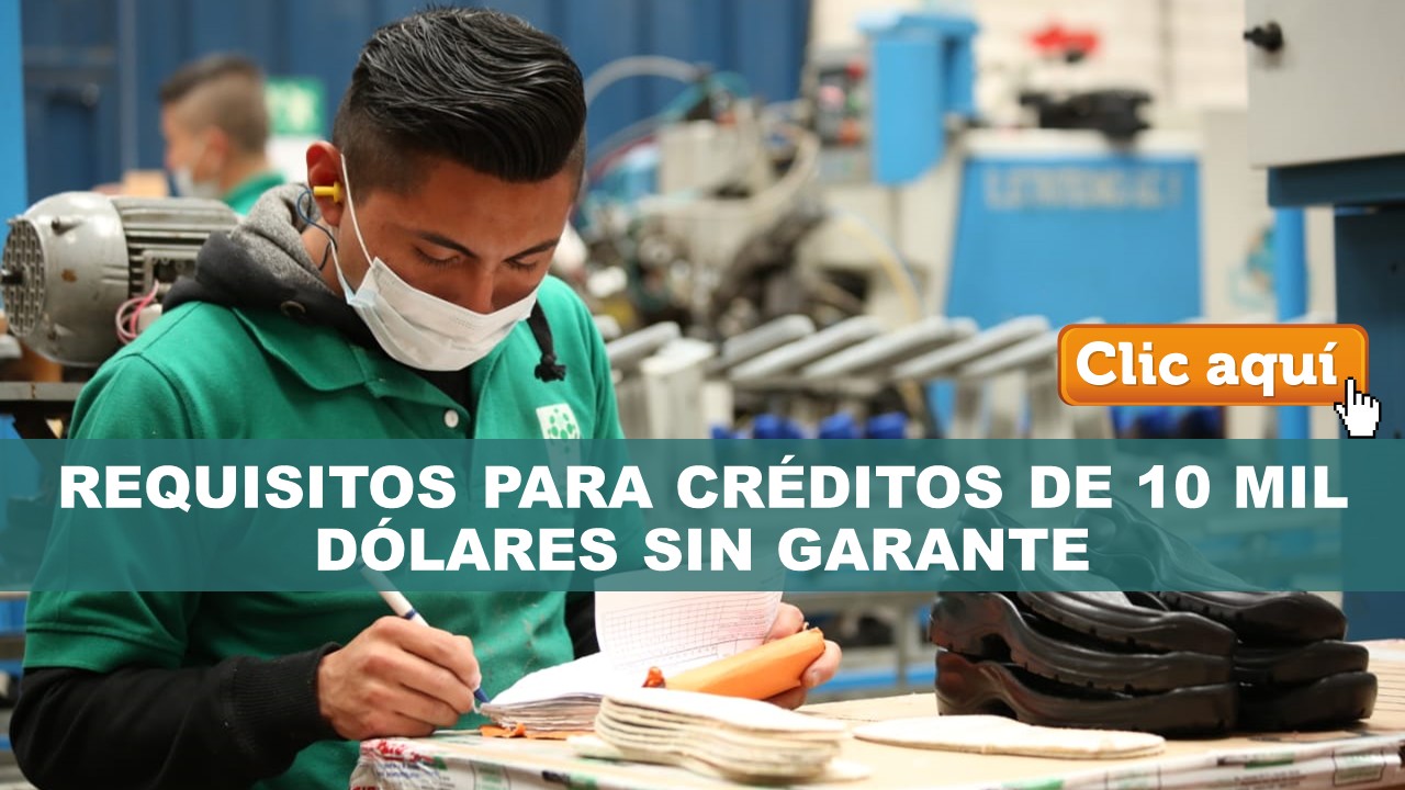 Requisitos para Créditos de 10 mil dólares sin garante