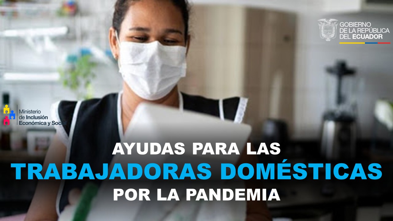 Ayudas Para Las Trabajadoras Domésticas por la pandemia