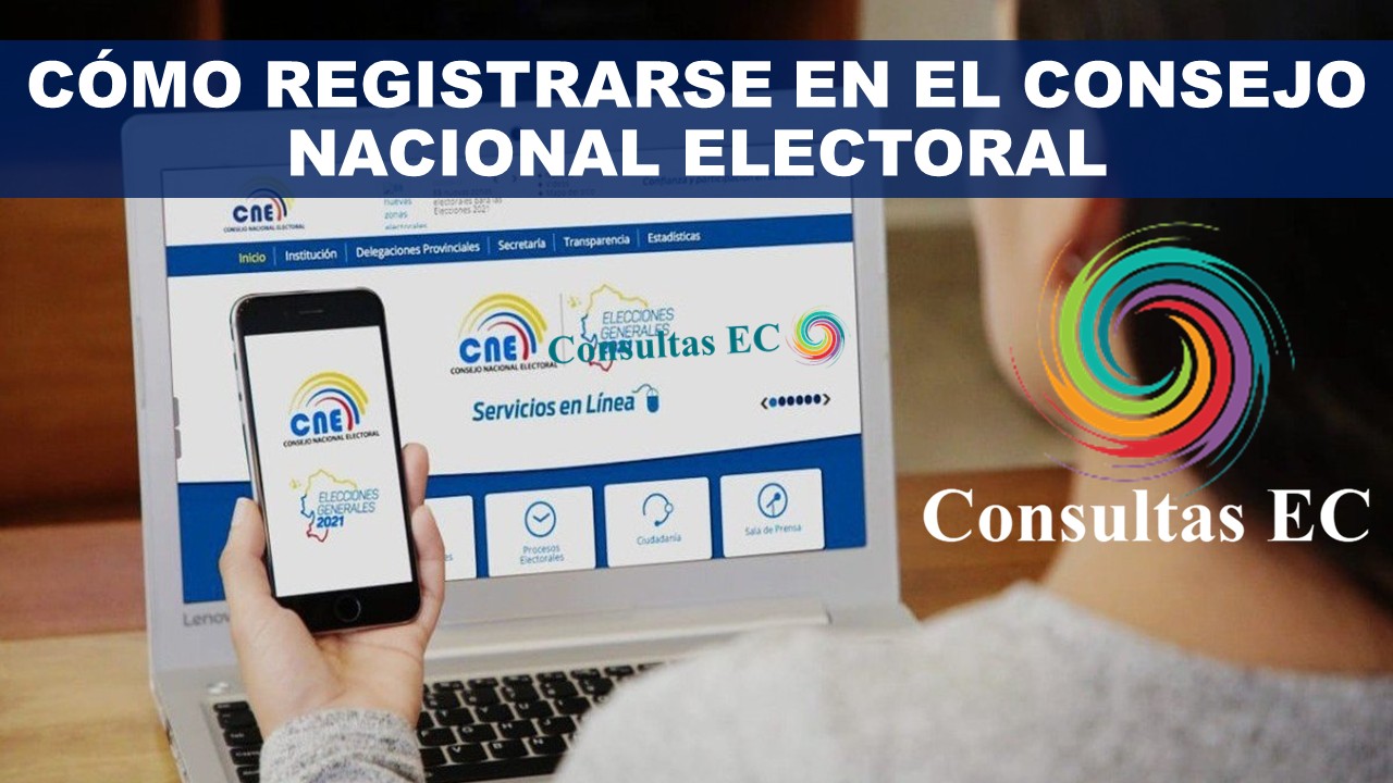 Cómo registrarse en el Consejo Nacional Electoral